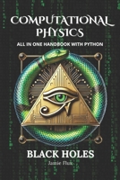 Computational Physics - Black Holes: Comprehensive All in One Handbook With Python B0DSJNBCDK Book Cover