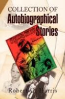 Collection of Autobiographical Stories 1436327725 Book Cover