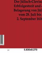 Der J Lisch-Clevische Erbfolgestreit Und Die Belagerung Von J Lich Vom 28. Juli Bis 2. September 1610 3863824792 Book Cover