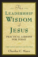 The Leadership Wisdom of Jesus: Practical Lessons for Today 1576750280 Book Cover