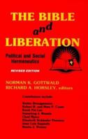 The Bible and Liberation: Political and Social Hermeneutics (Bible and Liberation Series) 0883440431 Book Cover