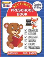 My First Preschool Book ( Trace Color and Learn ): Cursive Writing Practice Book for Kids, 100+ Fun Pages of Numbers and Letters Tracing, Animals, ... B08XN9CNGZ Book Cover