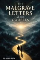 The Malgrave Letters about Couples: Letters from a Senior Tempter to His Apprentices on the Destruction of a Christian Marriage B0H4Q5N1NQ Book Cover