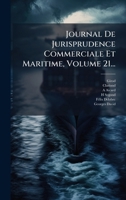 Journal De Jurisprudence Commerciale Et Maritime, Volume 21... 1024699838 Book Cover