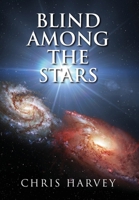 Blind Among the Stars B0G6BW7WC1 Book Cover