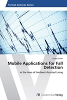 Mobile Applications for Fall Detection 3639457560 Book Cover