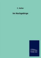 Im Hochgebirge 3846004286 Book Cover