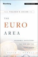 The Trader's Guide to the Euro Area: Economic Indicators, the Ecb and the Euro Crisis 1118440056 Book Cover