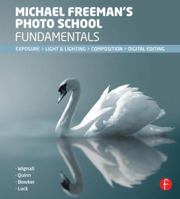 The Photography Bible: Exposure > Light & Lighting > Composition > Digital Editing 041583578X Book Cover