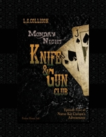 Monday Night Knife & Gun Club: Episode 4 of Nurse Kit Carson's Adventures (Kit Carson's Knife & Gun Club) 173222904X Book Cover