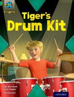 Project X Origins: Green Book Band, Oxford Level 5: Making Noise: Tiger's Drum Kit 0198301235 Book Cover