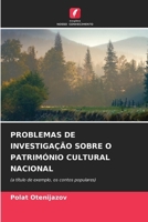 Problemas de Investigação Sobre O Património Cultural Nacional 6207253981 Book Cover