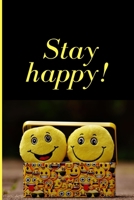 Stay happy!: Lined Notebook Journal, 120 pages, A5 sized 1694585271 Book Cover