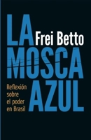 A Mosca Azul 8532520065 Book Cover