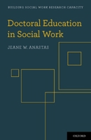 Doctoral Education in Social Work (Building Social Work Research Capacity) 0195378067 Book Cover