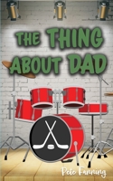 The Thing About Dad 1953491294 Book Cover