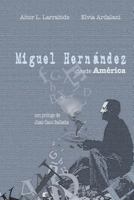 Miguel Hernández desde América 0938738240 Book Cover