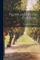 Plums and Plum Culture 1022685589 Book Cover