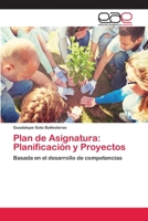 Plan de Asignatura: Planificación y Proyectos: Basada en el desarrollo de competencias 6202161701 Book Cover