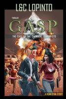 Thriller: GASP: The case of the chemical terrorists 1511497289 Book Cover