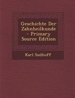 Geschichte Der Zahnheilkunde 101640705X Book Cover