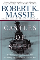 Castles of Steel: Britain, Germany, and the Winning of the Great War at Sea 0679456716 Book Cover