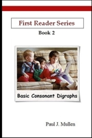First Reader Series: Basic Consonant Digraphs 136543396X Book Cover