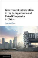 Government Intervention in the Reorganisation of Listed Companies in China 110872180X Book Cover