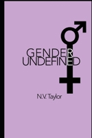 Gender Undefined: Delineation Theory & the Consequences of Constructs B08PJWKQMN Book Cover