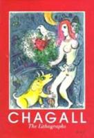 Marc Chagall : The Lithographs. la Collection Sorlier 0815097999 Book Cover