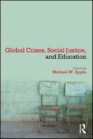 Global Crises, Social Justice, and Education 0415995973 Book Cover