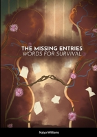 The Missing Entries: Words for Survival 0999272233 Book Cover