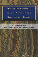 One Years Experience in the Army of the Gulf by an Officer 1499307896 Book Cover