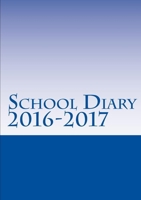 School Diary 2016-2017 1326426893 Book Cover