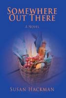 Somewhere Out There 0595472567 Book Cover