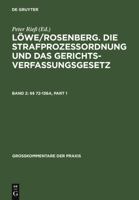 Stpo Lowe-Rosenberg Die Strafprozebordnung Und Das Gerichtsverfassungsgesetz: Band 2: 72-136A (Groakommentare Der Praxis) (German Edition) 3899490959 Book Cover