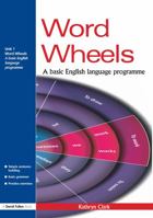 Word Wheels: A Basic English Language Programme 1843121891 Book Cover