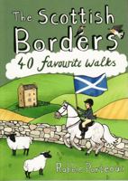 Scottish Borders 40 Favourite Walks 1907025502 Book Cover