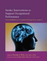 Stroke: Interventions to Support Occupational Performance (Neurorehabilitation in Occupational Therapy Series) 1569003645 Book Cover