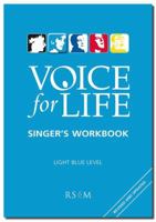 Voice for Life Singer's Workbook 2 - Light Blue Level 0854022120 Book Cover