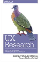 UX Research: Practical Techniques for Designing Better Products 149195129X Book Cover