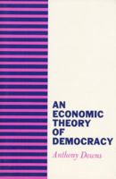 An Economic Theory of Democracy 0060417501 Book Cover