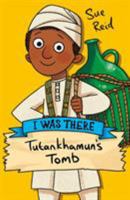 Tutankhamun's Tomb (I Was There) 1407148885 Book Cover