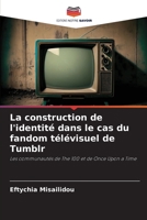 La construction de l'identité dans le cas du fandom télévisuel de Tumblr (French Edition) 6207985389 Book Cover