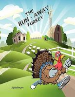 The Run-Away Turkey 1456800108 Book Cover