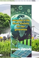 navigation in the future economy for new generations B0H4ZBTPMT Book Cover