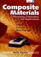 Composite Materials, Vol. II: Processing, Fabrication, and Applications (Composite Materials Vol. 2) 0133000397 Book Cover