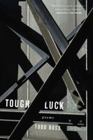 Tough Luck: Poems 0393356639 Book Cover