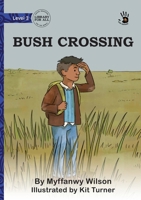 Bush Crossing - Our Yarning 1923485695 Book Cover