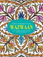 Wazwaan: Traditional Kashmiri Cuisine 8194110939 Book Cover